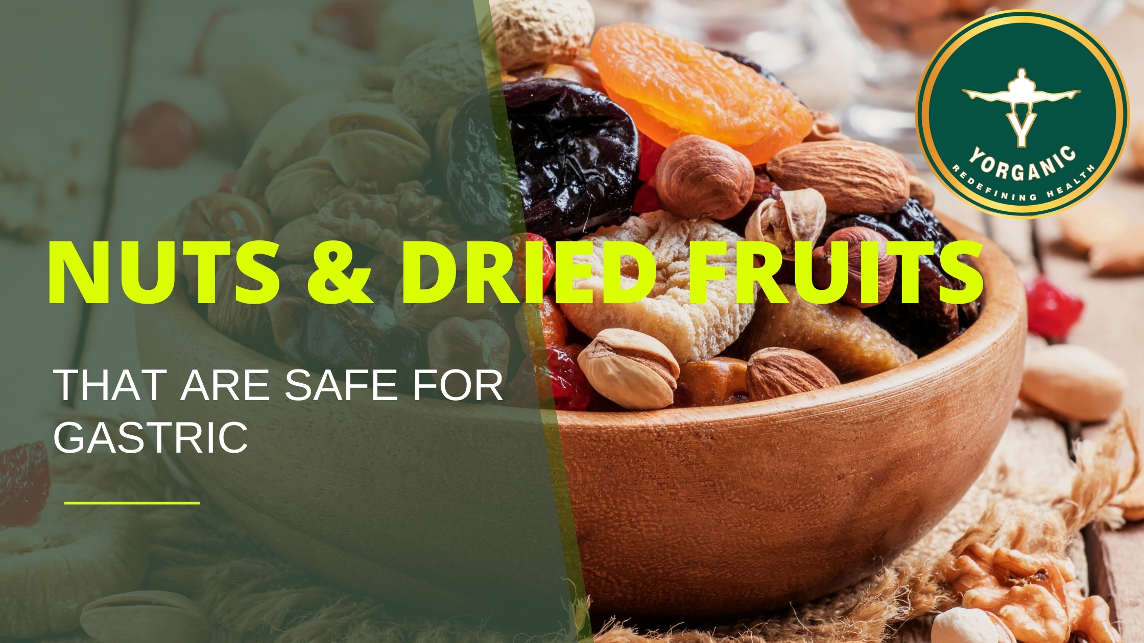 Which Dried Fruits and Nuts are safe for Gastristis?